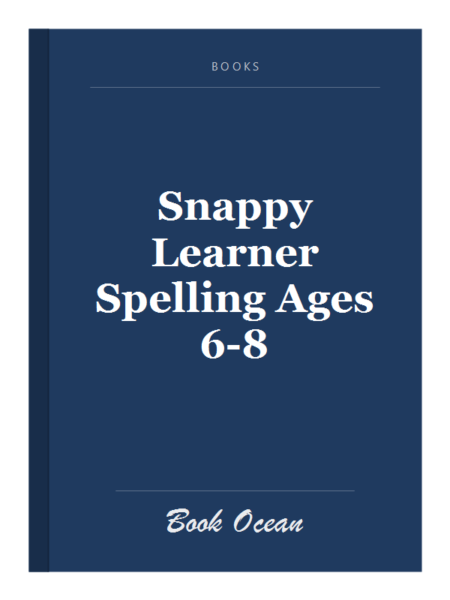 Snappy Learner Spelling Ages 6-8