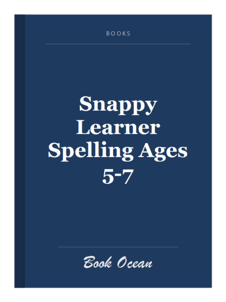 Snappy Learner Spelling Ages 5-7
