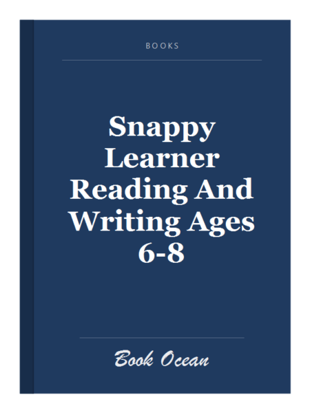 Snappy Learner Reading And Writing Ages 6-8