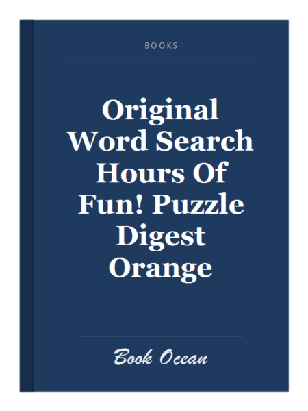 Original Word Search Hours Of Fun! Puzzle Digest Orange