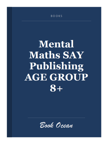 Mental Maths SAY Publishing AGE GROUP 8+