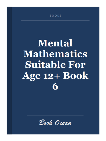 Mental Mathematics Suitable For Age 12+ Book 6