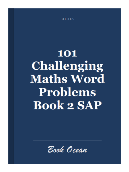 101 Challenging Maths Word Problems Book 2 SAP