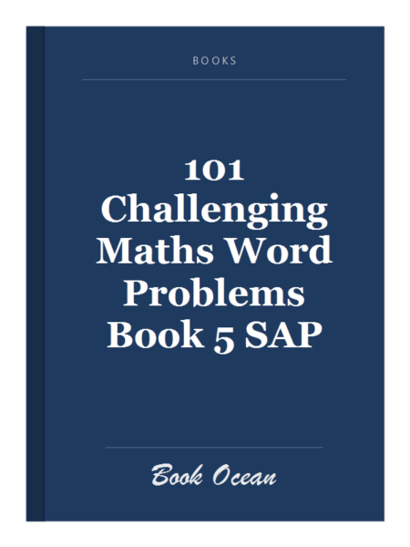 101 Challenging Maths Word Problems Book 5 SAP