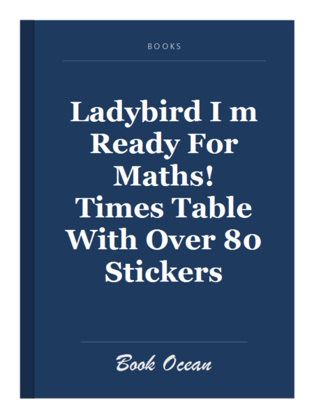 Ladybird I m Ready For Maths! Times Table With Over 80 Stickers