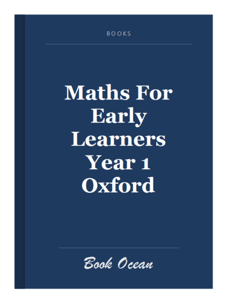 Maths For Early Learners Year 1 Oxford