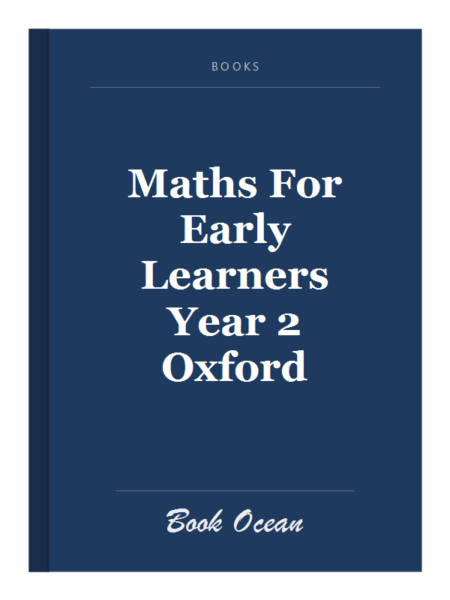 Maths For Early Learners Year 2 Oxford