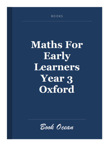 Maths For Early Learners Year 3 Oxford