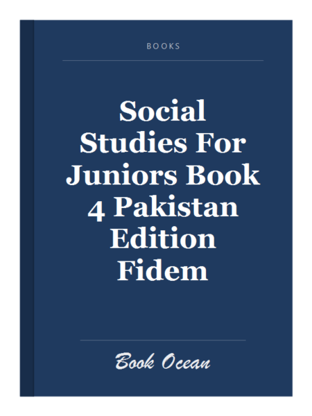 Social Studies For Juniors Book 4 Pakistan Edition Fidem