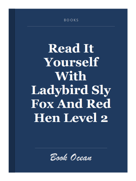 Read It Yourself With Ladybird Sly Fox And Red Hen Level 2