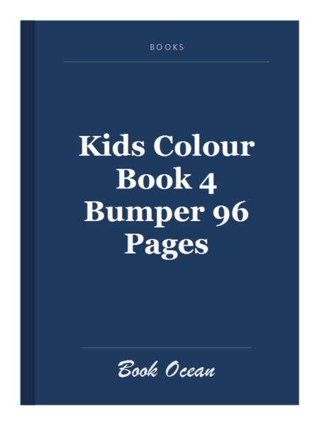 Kids Colour Book 4 Bumper 96 Pages