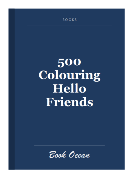 500 Colouring Hello Friends
