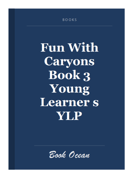 Fun With Caryons Book 3 Young Learner s YLP
