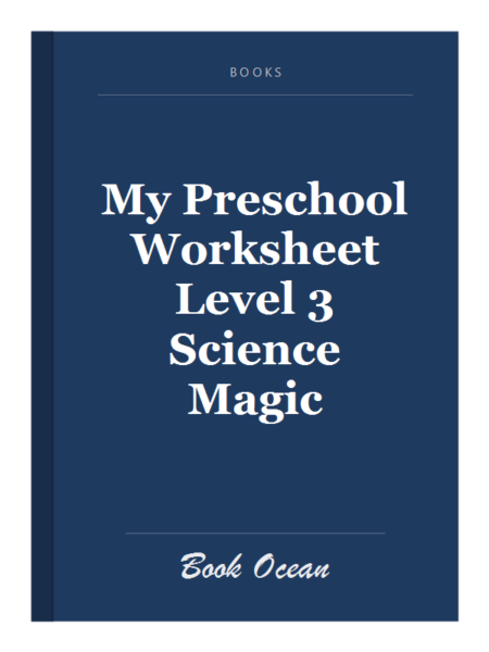 My Preschool Worksheet Level 3 Science Magic
