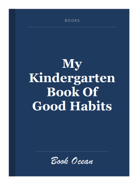 My Kindergarten Book Of Good Habits