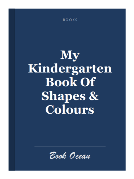 My Kindergarten Book Of Shapes & Colours