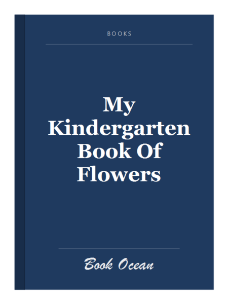 My Kindergarten Book Of Flowers