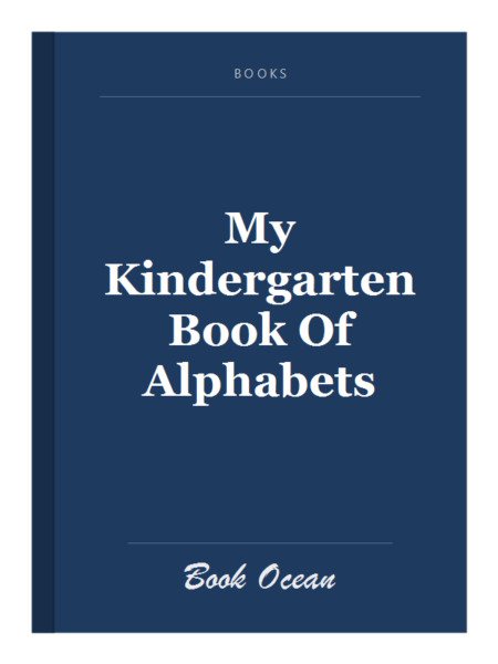 My Kindergarten Book Of Alphabets