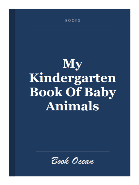 My Kindergarten Book Of Baby Animals
