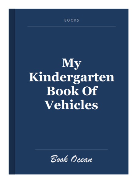 My Kindergarten Book Of Vehicles