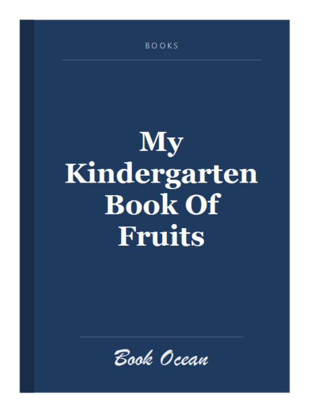 My Kindergarten Book Of Fruits