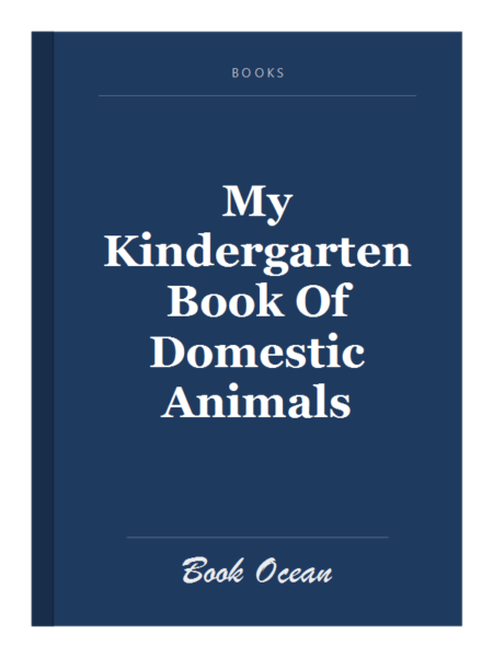 My Kindergarten Book Of Domestic Animals