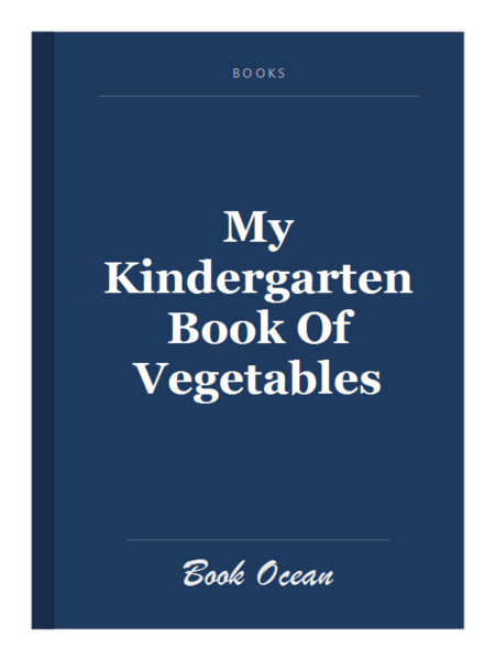 My Kindergarten Book Of Vegetables