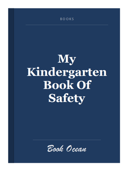 My Kindergarten Book Of Safety