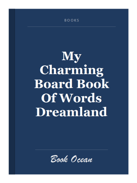 My Charming Board Book Of Words Dreamland