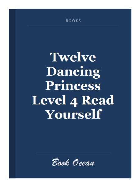 Twelve Dancing Princess Level 4 Read Yourself