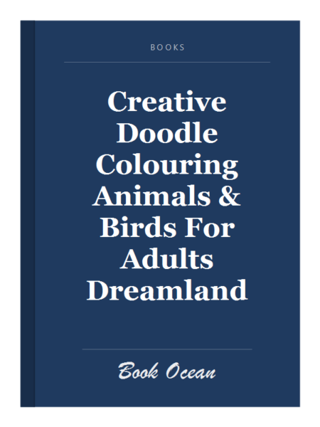 Creative Doodle Colouring Animals & Birds For Adults Dreamland