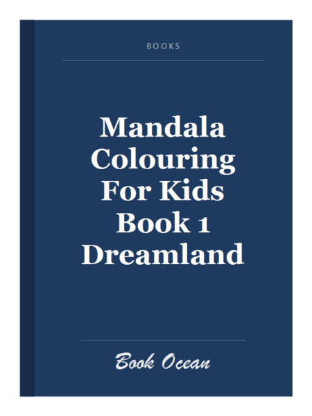 Mandala Colouring For Kids Book 1 Dreamland