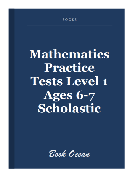 Mathematics Practice Tests Level 1 Ages 6-7 Scholastic