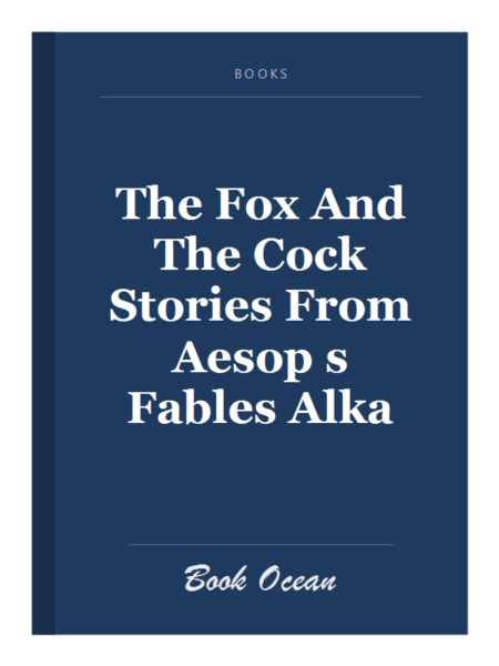 The Fox And The Cock Stories From Aesop s Fables Alka