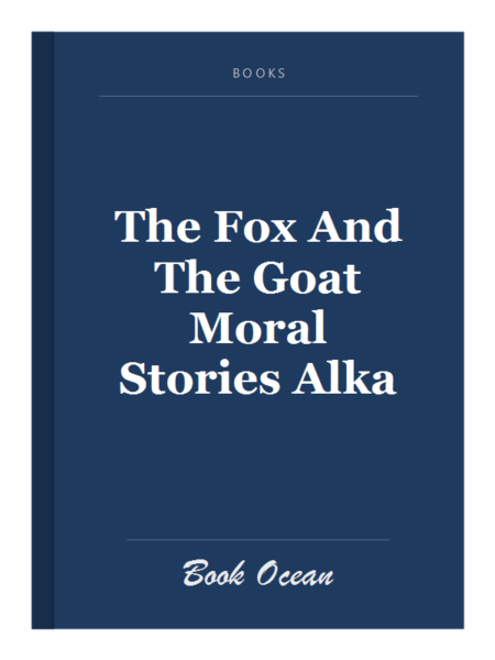 The Fox And The Goat Moral Stories Alka