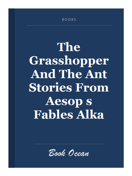 The Grasshopper And The Ant Stories From Aesop s Fables Alka