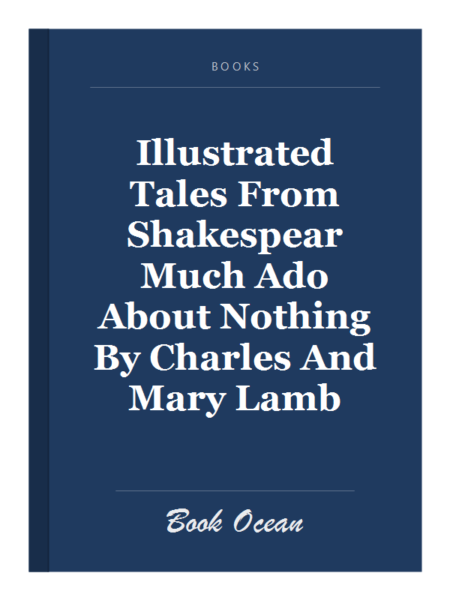 Illustrated Tales From Shakespear Much Ado About Nothing By Charles And Mary Lamb