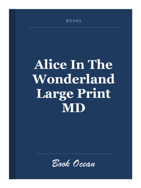 Alice In The Wonderland Large Print MD