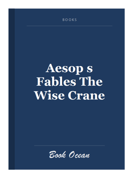 Aesop s Fables The Wise Crane