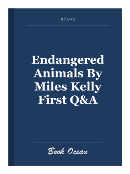 Endangered Animals By Miles Kelly First Q&A