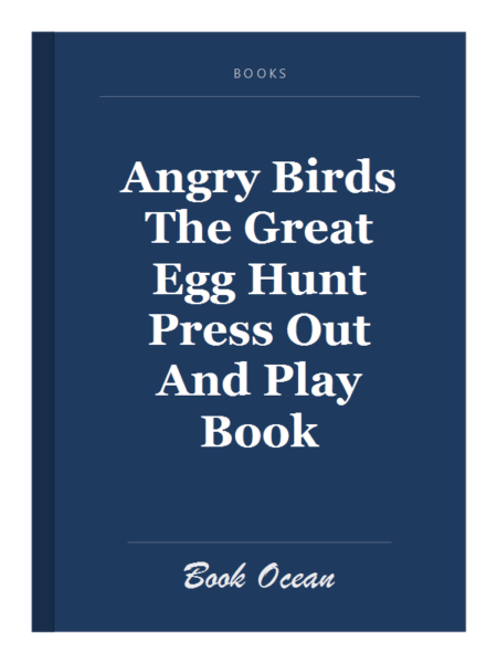 Angry Birds The Great Egg Hunt Press Out And Play Book