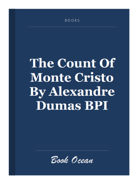The Count Of Monte Cristo By Alexandre Dumas BPI