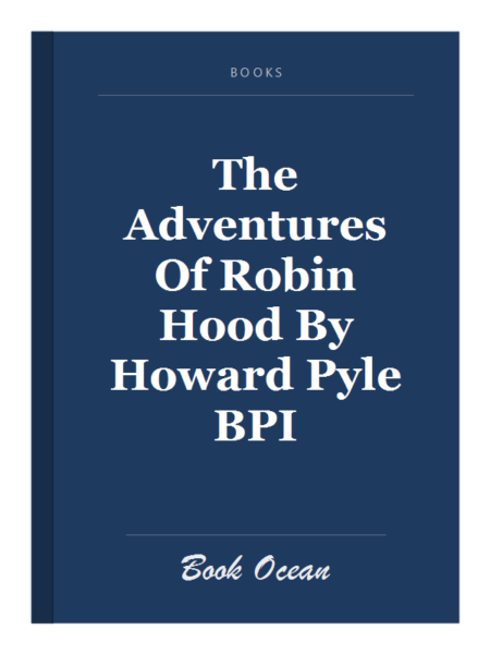 The Adventures Of Robin Hood By Howard Pyle BPI