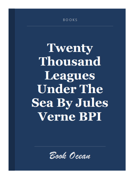 Twenty Thousand Leagues Under The Sea By Jules Verne BPI