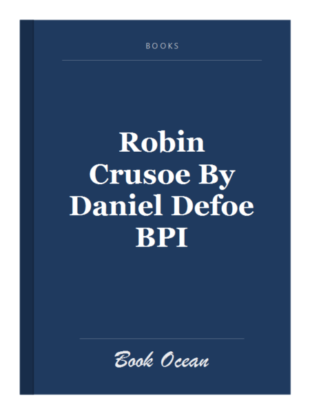 Robin Crusoe By Daniel Defoe BPI