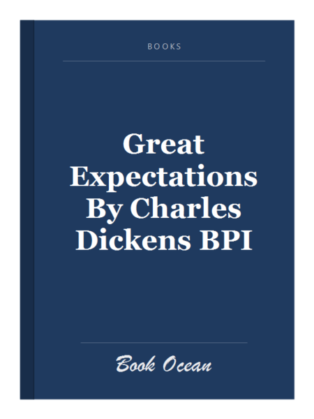 Great Expectations By Charles Dickens BPI