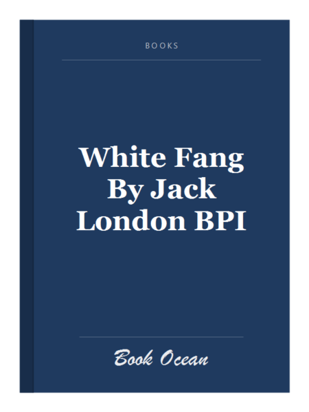 White Fang By Jack London BPI
