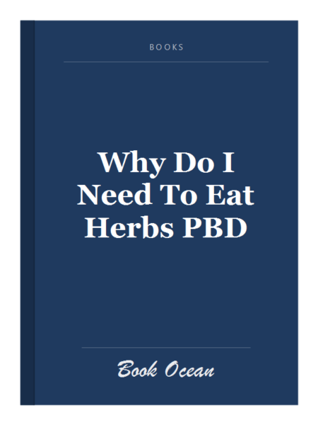 Why Do I Need To Eat Herbs PBD
