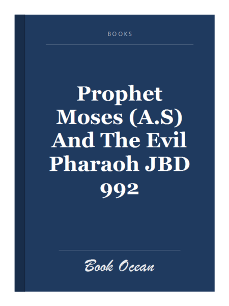 Prophet Moses (A.S) And The Evil Pharaoh JBD 992