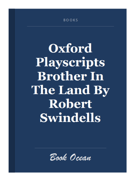 Oxford Playscripts Brother In The Land By Robert Swindells